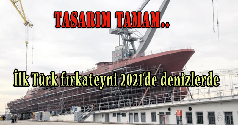 ilk-turk-firkateyni-2021-de-denizlerde-6419175